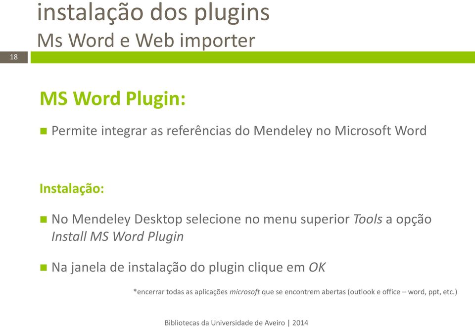 superior Tools a opção Install MS Word Plugin Na janela de instalação do plugin clique em OK