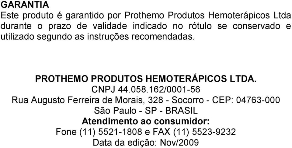 PROTHEMO PRODUTOS HEMOTERÁPICOS LTDA. CNPJ 44.058.