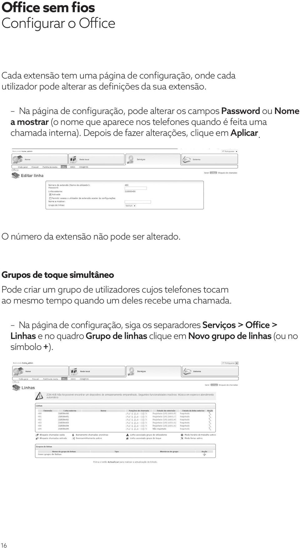 Depois de fazer alterações, clique em Aplicar. O número da extensão não pode ser alterado.