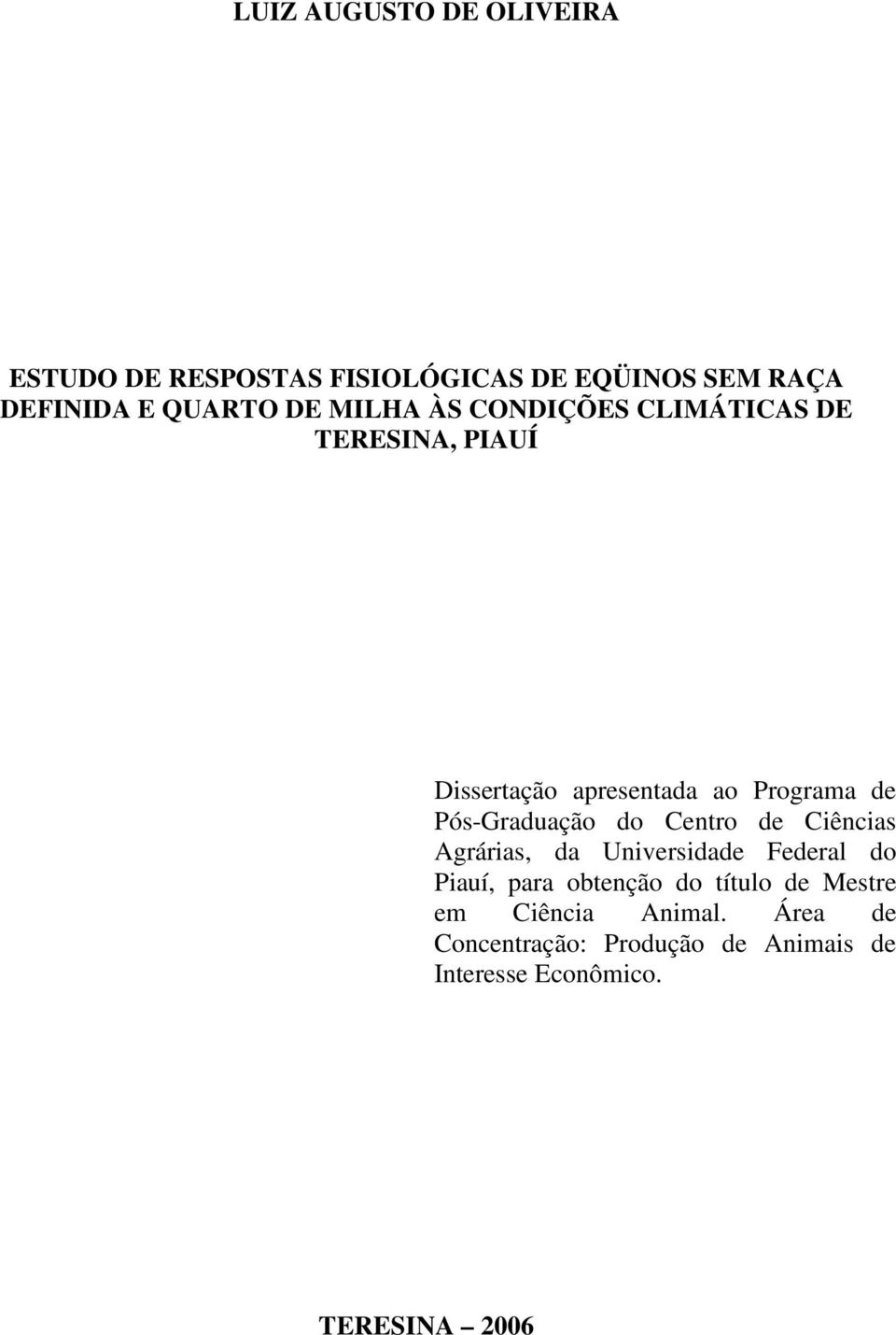 Pós-Graduação do Centro de Ciências Agrárias, da Universidade Federal do Piauí, para obtenção do