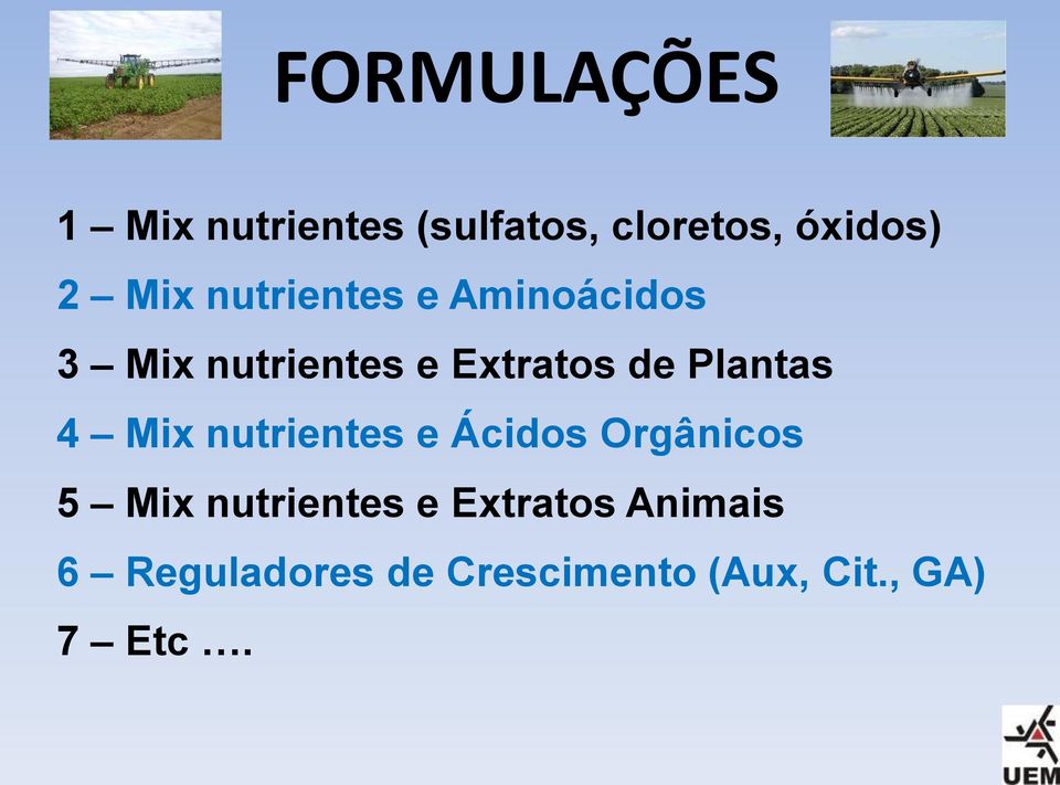 Plantas 4 Mix nutrientes e Ácidos Orgânicos 5 Mix nutrientes e