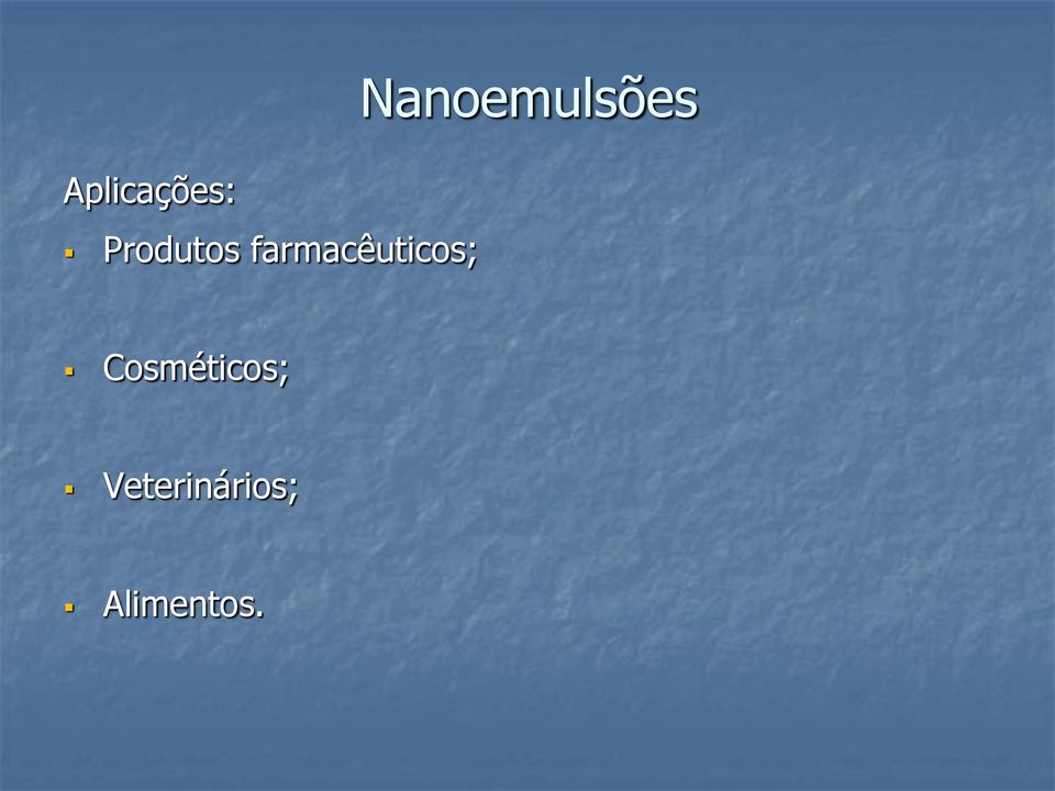 Nanoemulsões