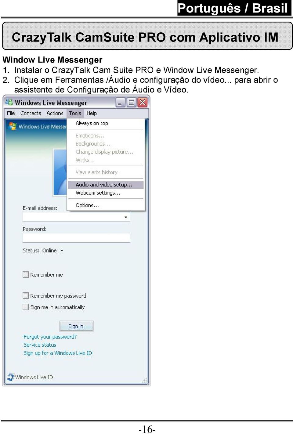 Instalar o CrazyTalk Cam Suite PRO e Window Live Messenger. 2.