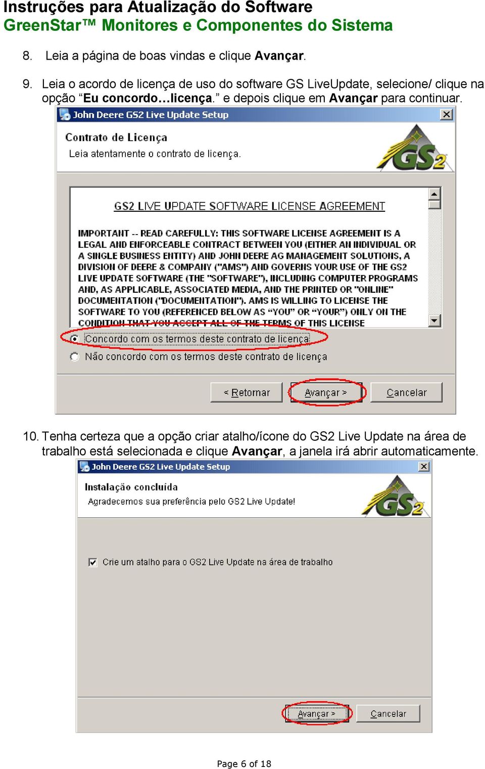 concordo licença. e depois clique em Avançar para continuar. 10.