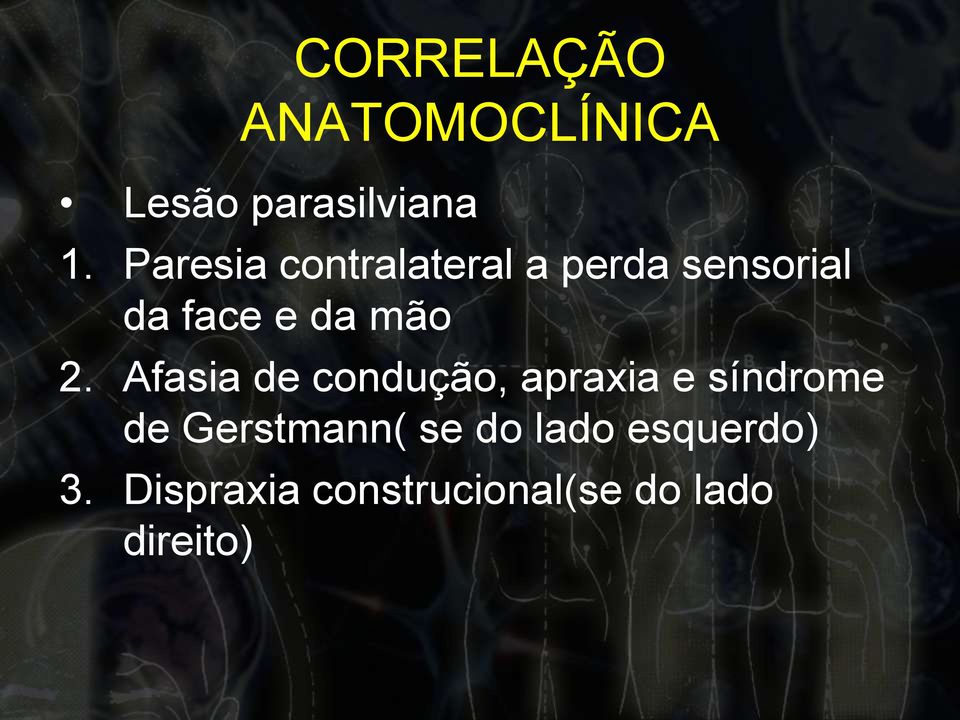 2. Afasia de condução, apraxia e síndrome de Gerstmann(