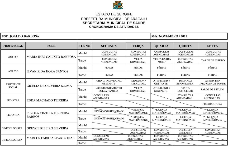 OLIVEIRA S.LIMA ATEND. INDI