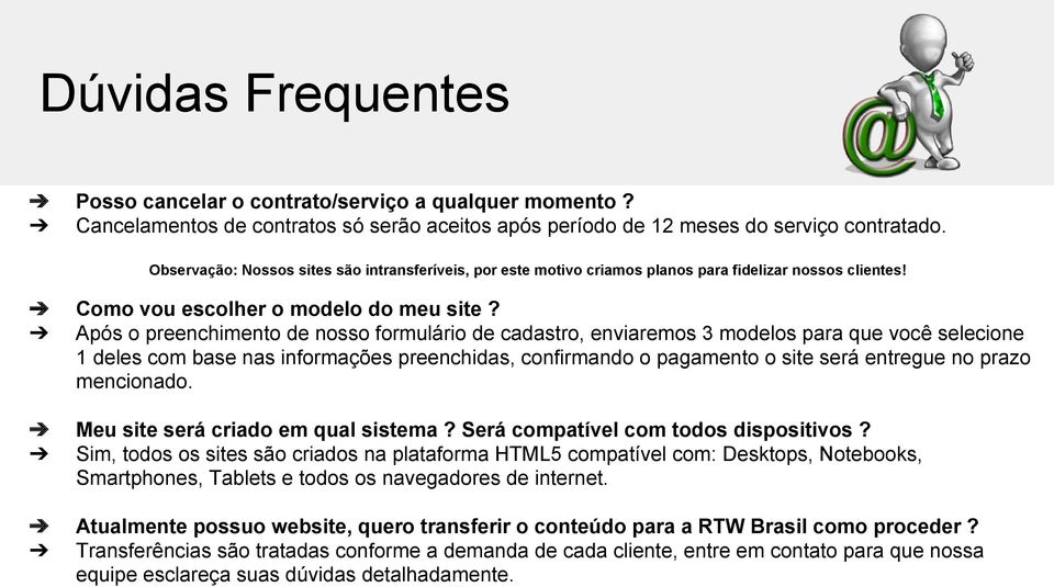 Após o preenchimento de nosso formulário de cadastro, enviaremos 3 modelos para que você selecione 1 deles com base nas informações preenchidas, confirmando o pagamento o site será entregue no prazo