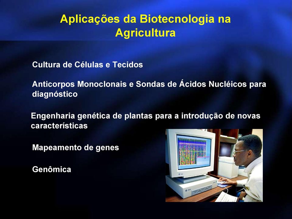 Nucléicos para diagnóstico Engenharia genética de plantas