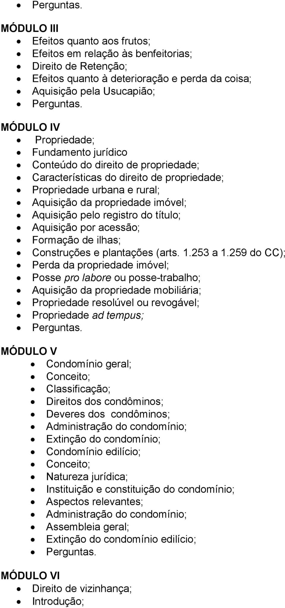 Aquisição por acessão; Formação de ilhas; Construções e plantações (arts. 1.253 a 1.