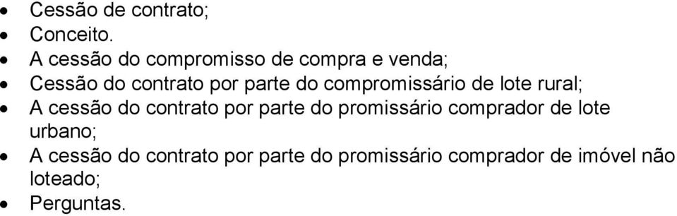 do compromissário de lote rural; A cessão do contrato por parte do