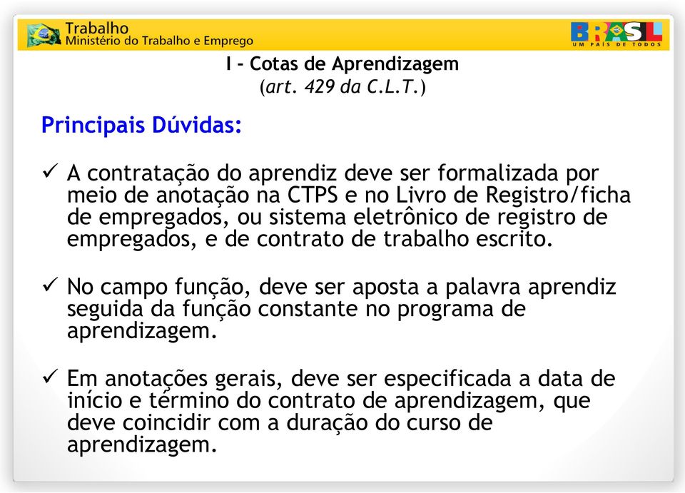 eletrônico de registro de empregados, e de contrato de trabalho escrito.