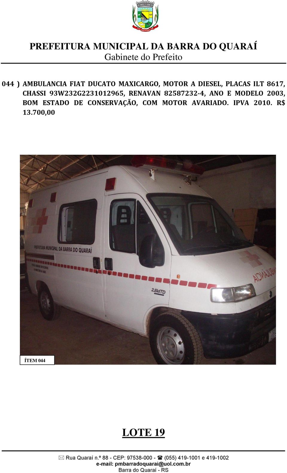 82587232-4, ANO E MODELO 2003, BOM ESTADO DE