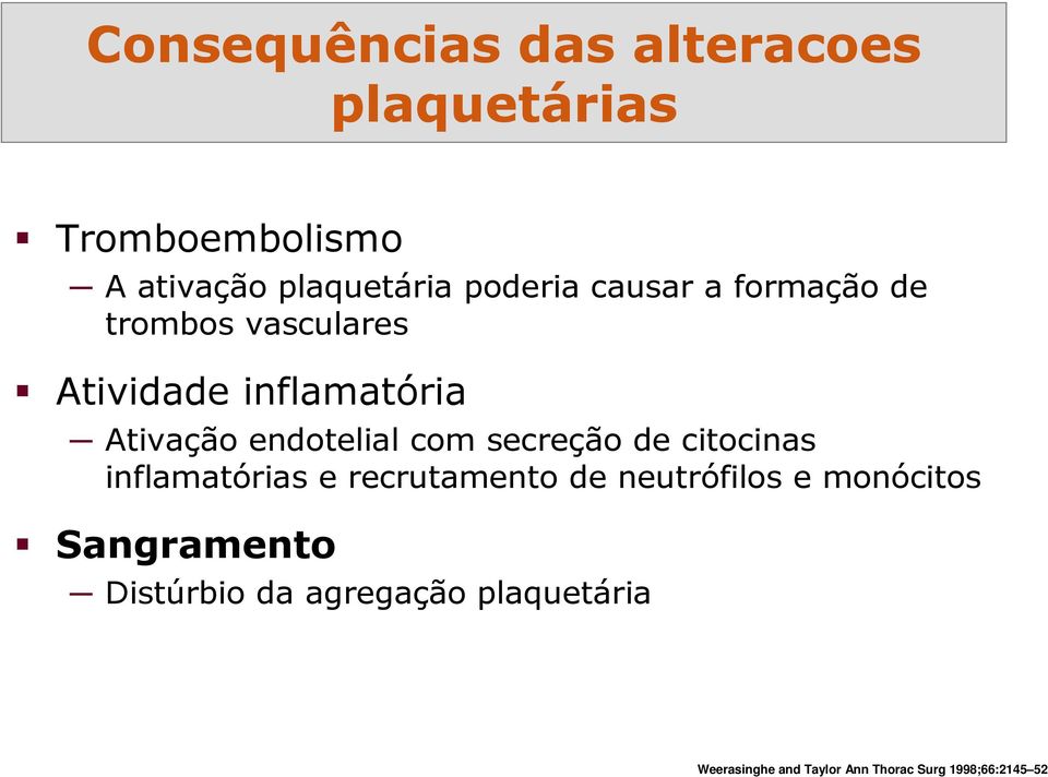 secreção de citocinas inflamatórias e recrutamento de neutrófilos e monócitos