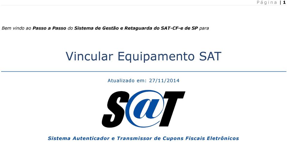 Vincular Equipamento SAT Atualizado em: 27/11/2014
