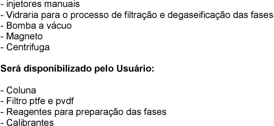 vácuo - Magneto - Centrifuga - Coluna - Filtro ptfe