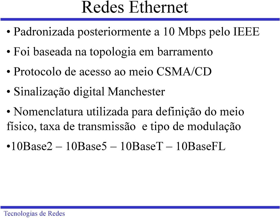 Sinalização digital Manchester Nomenclatura utilizada para definição do