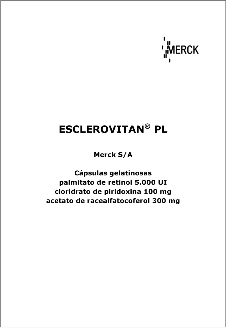 000 UI cloridrato de piridoxina 100