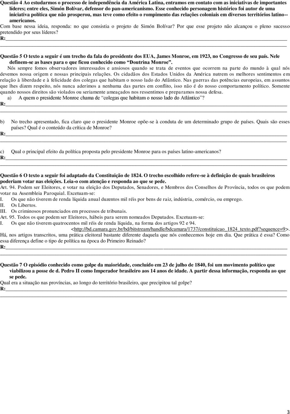 Com base nessa ideia, responda: no que consistia o projeto de Simón Bolívar? Por que esse projeto não alcançou o pleno sucesso pretendido por seus líderes?