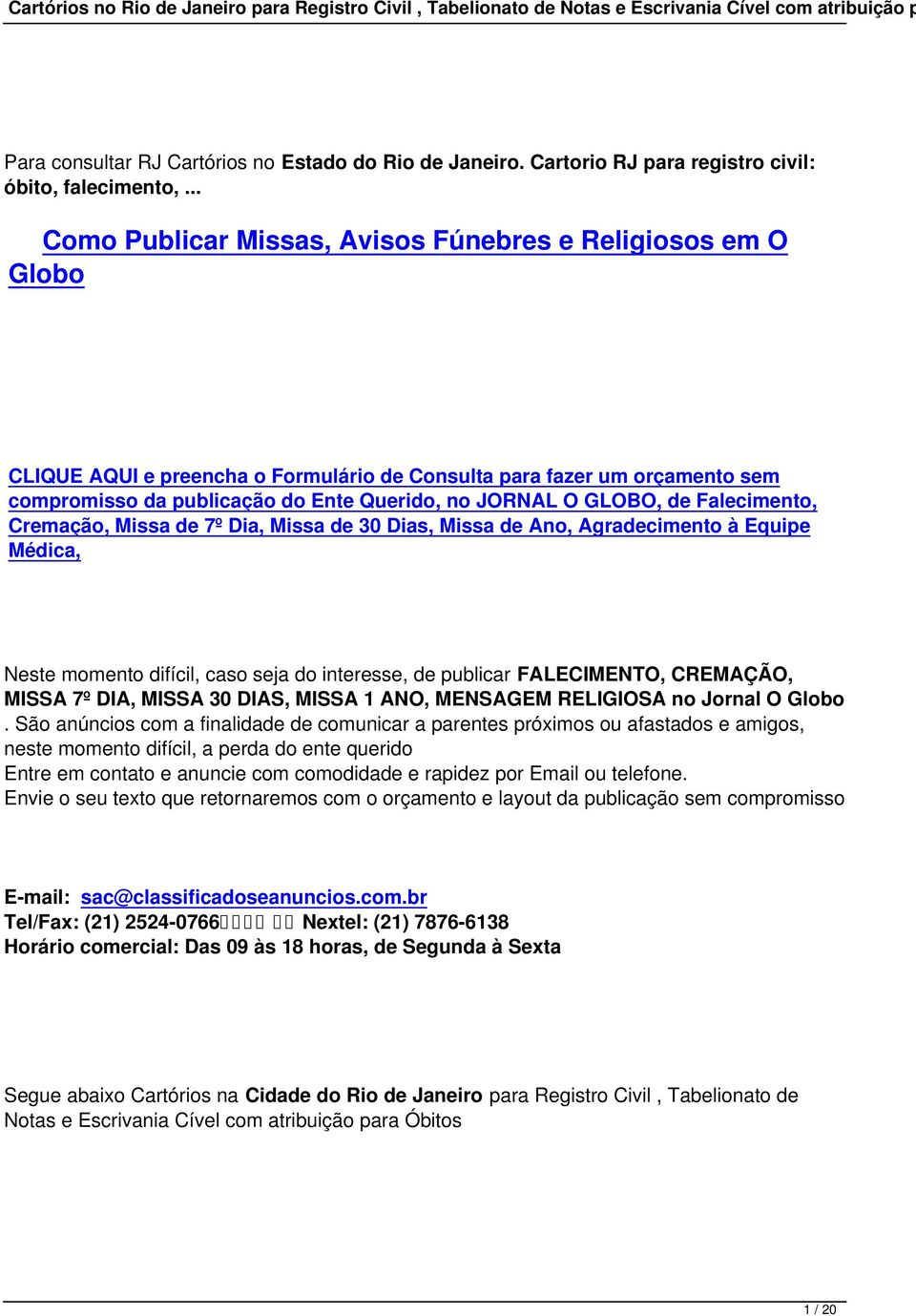 GLOBO, de Falecimento, Cremação, Missa de 7º Dia, Missa de 30 Dias, Missa de Ano, Agradecimento à Equipe Médica, Neste momento difícil, caso seja do interesse, de publicar FALECIMENTO, CREMAÇÃO,