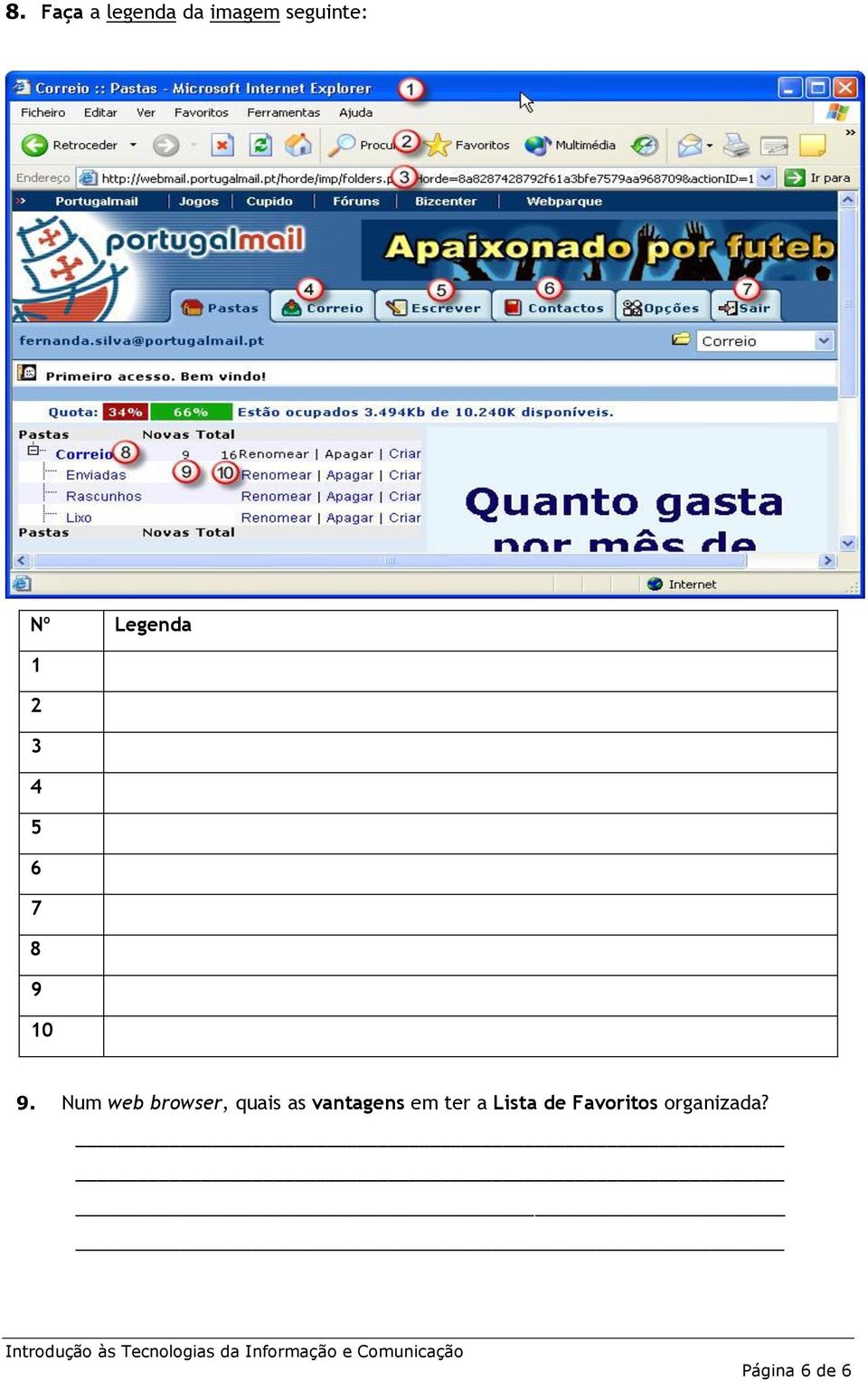 Num web browser, quais as vantagens em