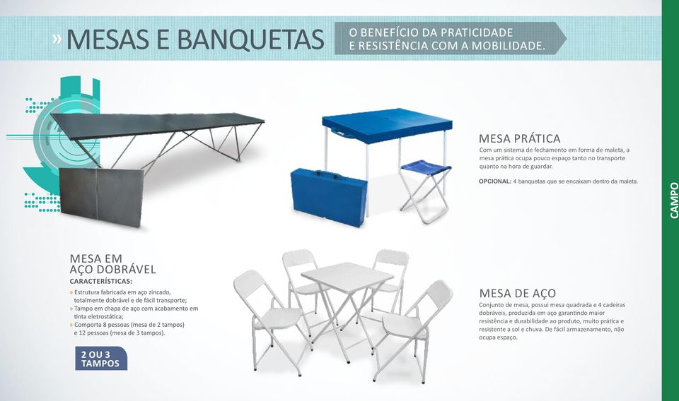 MESA DE AÇO Conjunto de mesa, possui mesa quadrada e 4 cadeiras dobráveis, produzida em aço garan ndo