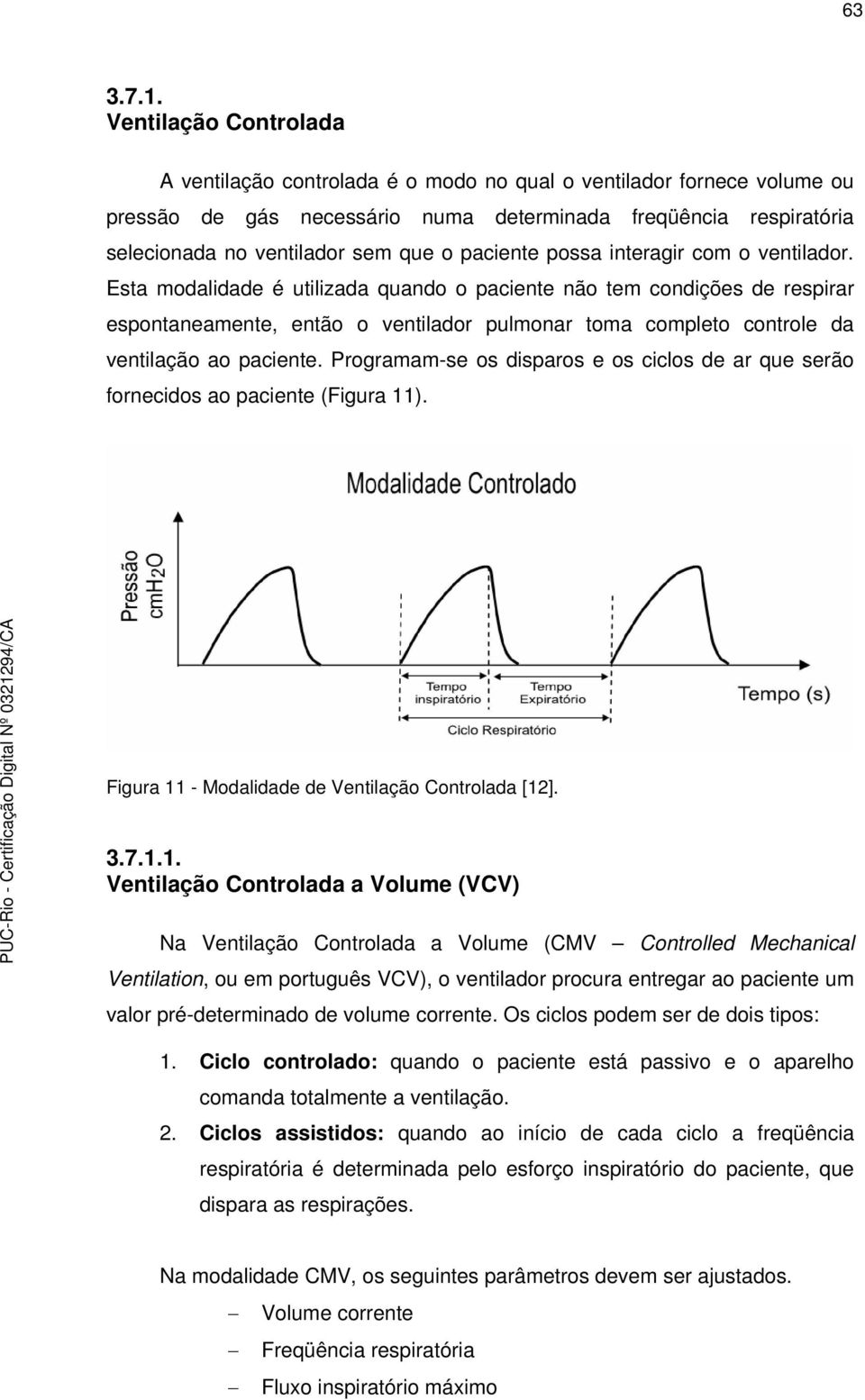 paciente possa interagir com o ventilador.