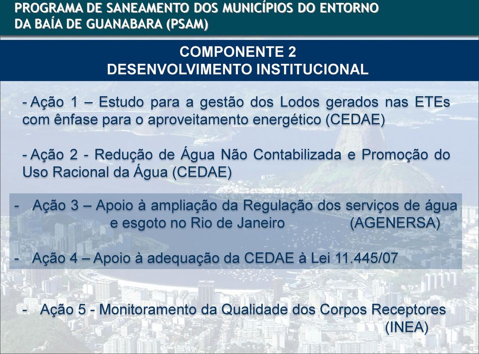 Contabilizada e Promoção do Uso Racional da Água (CEDAE) - Ação 3 Apoio à ampliação da Regulação dos serviços de água e esgoto no Rio