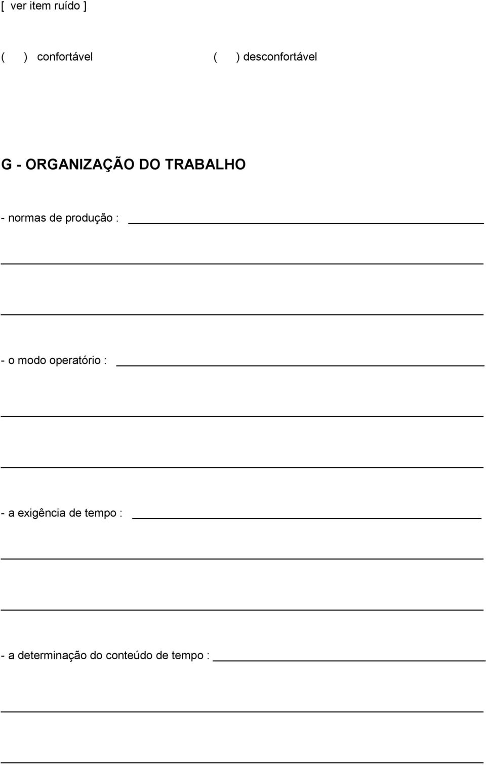 normas de produção : - o modo operatório : - a