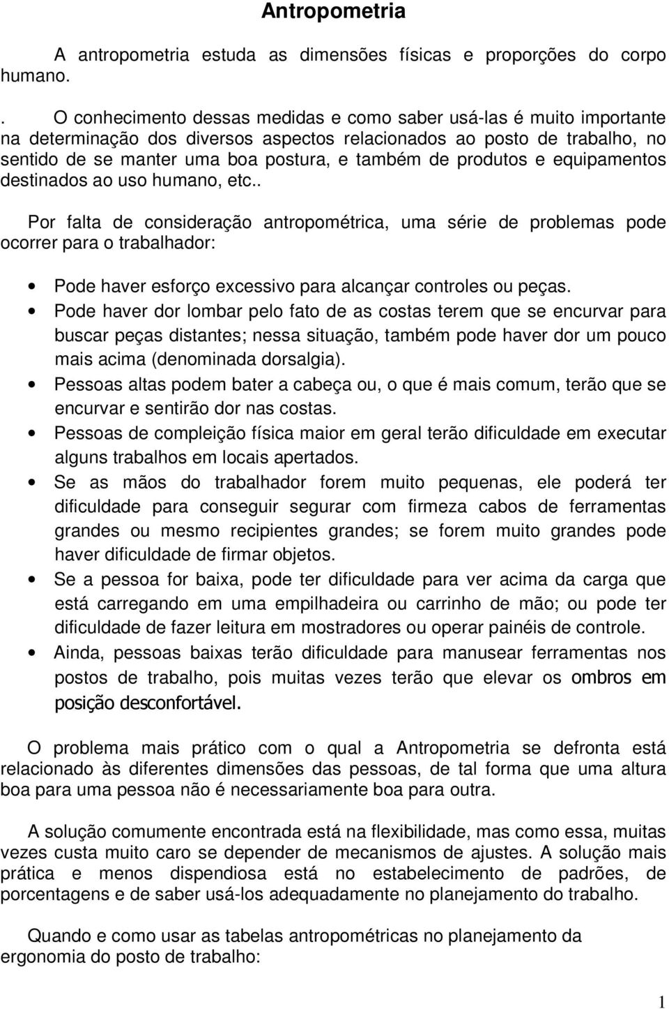 produtos e equipamentos destinados ao uso humano, etc.