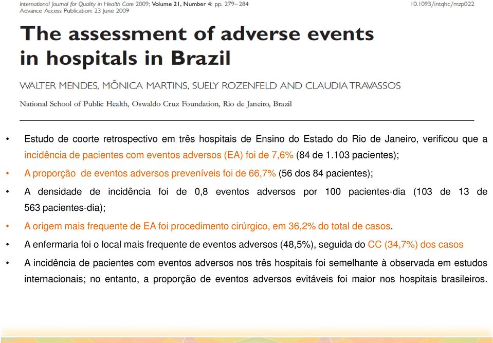 pacientes-dia); A origem mais frequente de EA foi procedimento cirúrgico, em 36,2% do total de casos.