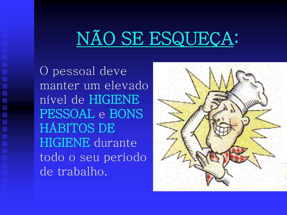 PESSOAL e BONS HÁBITOS DE HIGIENE