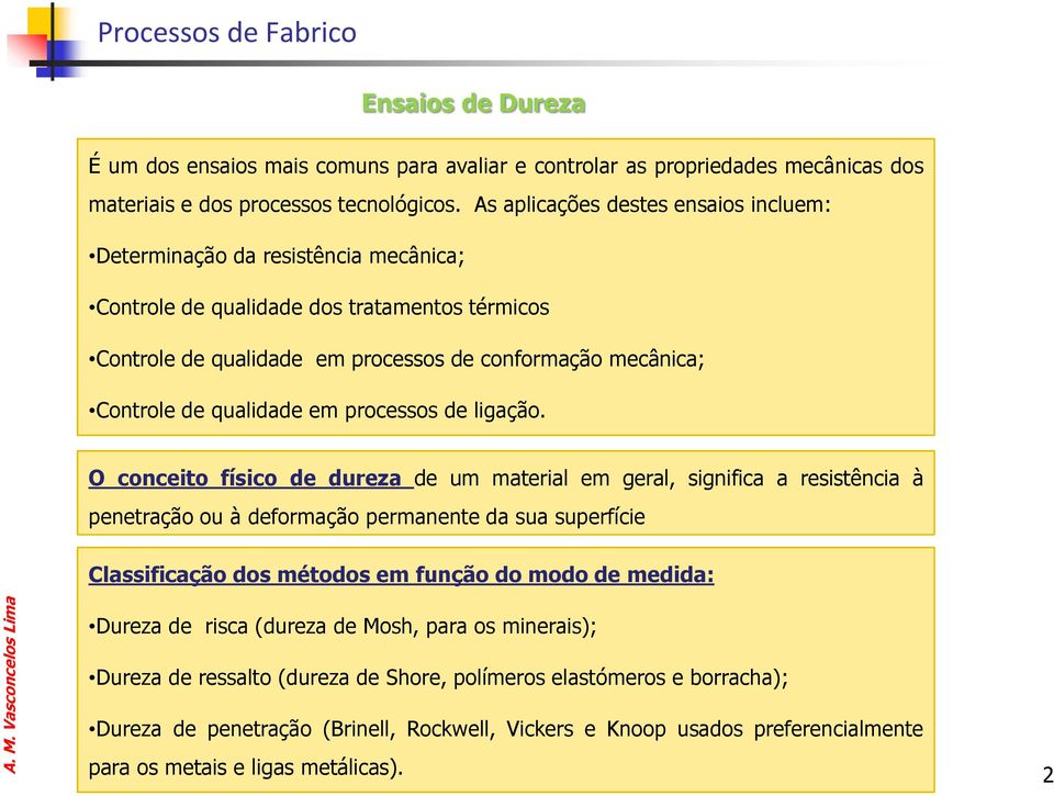 qualidade em processos de ligação.