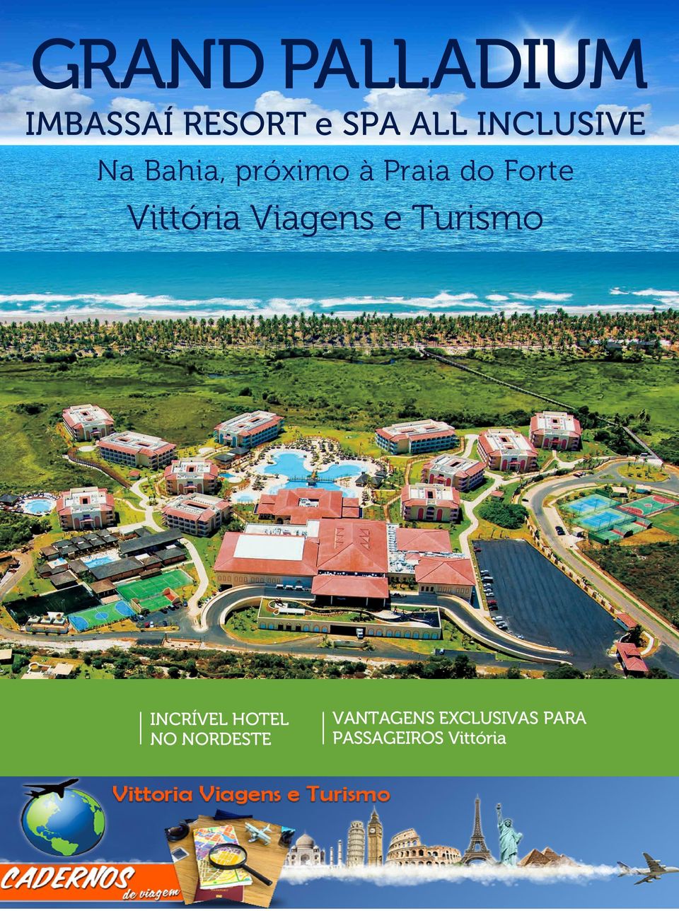 Vittória Viagens e Turismo INCRÍVEL HOTEL NO