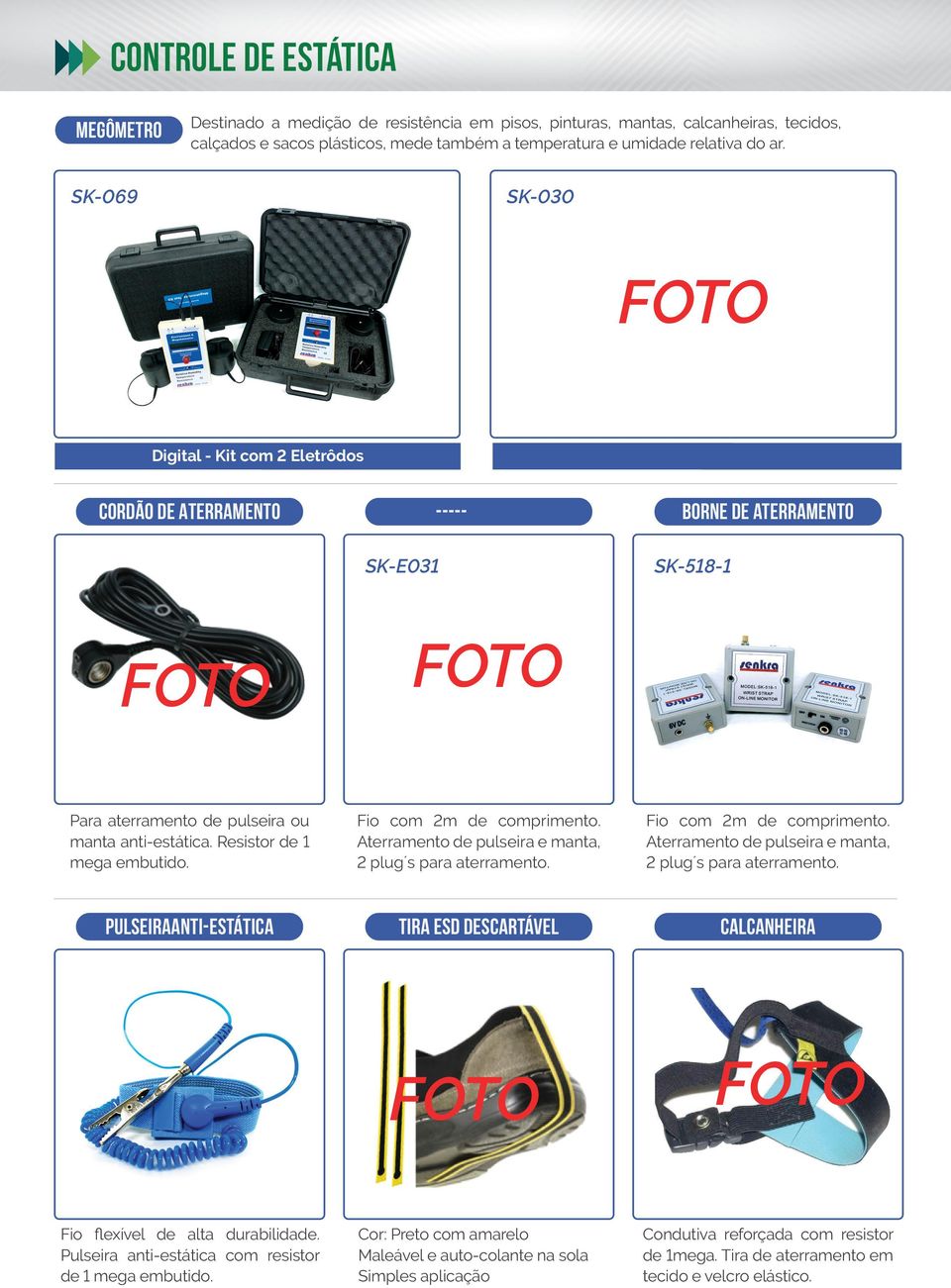 Fio com 2m de comprimento. Aterramento de pulseira e manta, 2 plug s para aterramento. Fio com 2m de comprimento. Aterramento de pulseira e manta, 2 plug s para aterramento. PULSEIRAANTI-ESTÁTICA TIRA ESD DESCARTáVEL CALCANHEIRA Fio flexível de alta durabilidade.