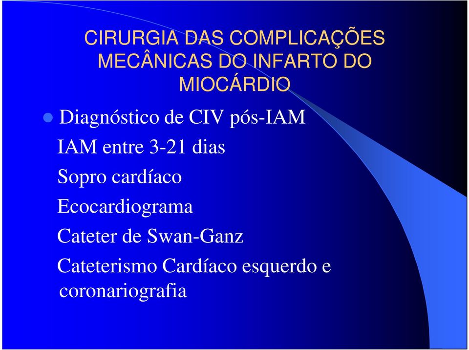 dias Sopro cardíaco Ecocardiograma Cateter de