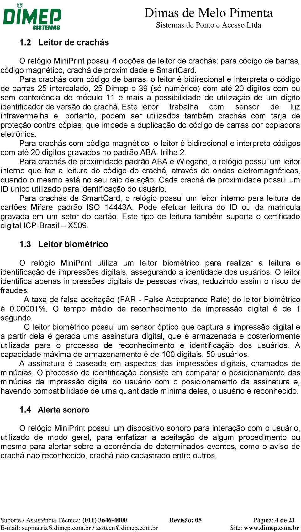 possibilidade de utilização de um dígito identificador de versão do crachá.