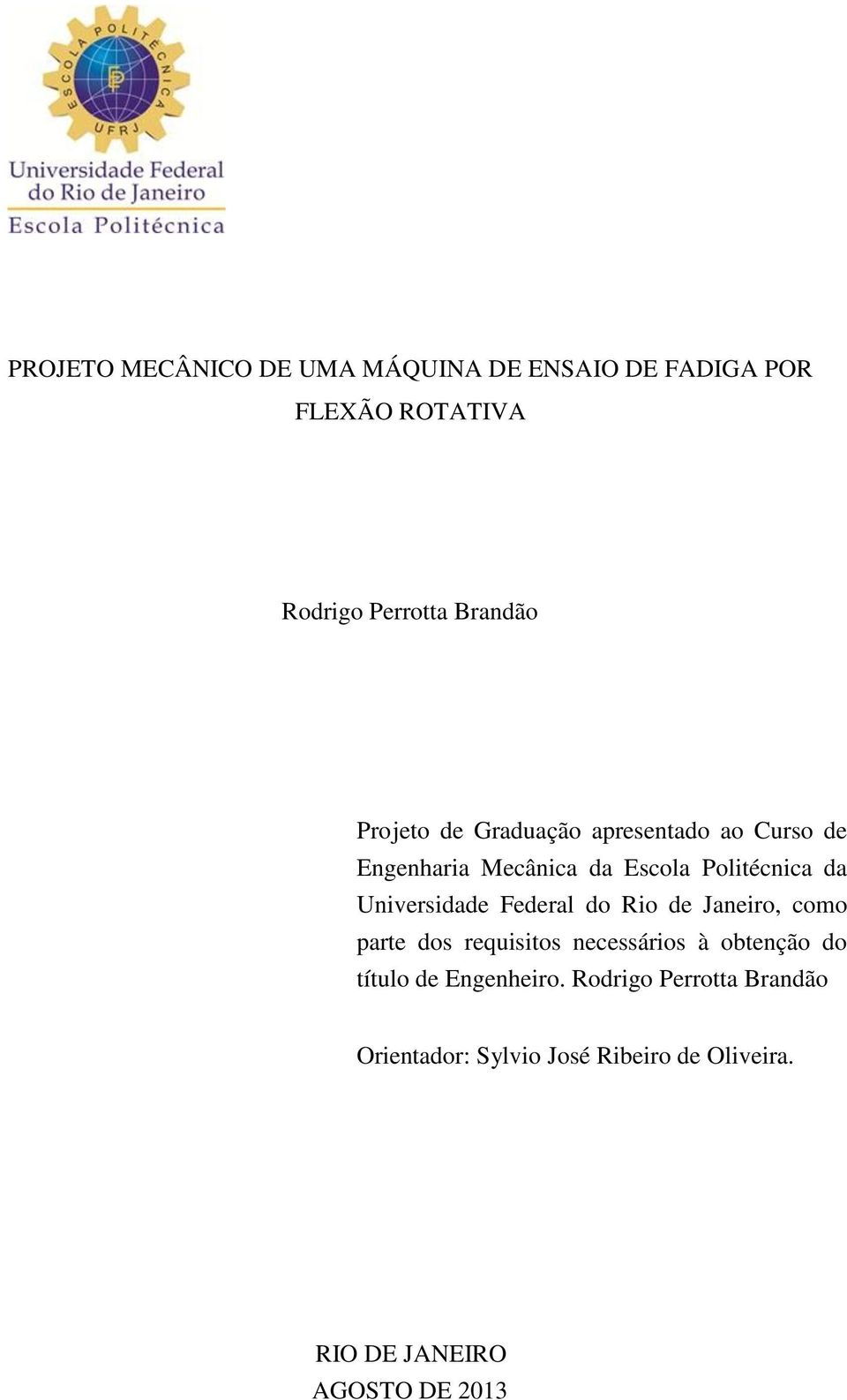 Universidade Federal do Rio de Janeiro, como parte dos requisitos necessários à obtenção do título