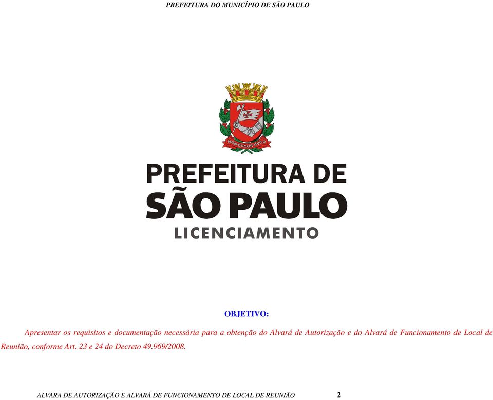 de Local de Reunião, conforme Art. 23 e 24 do Decreto 49.969/2008.
