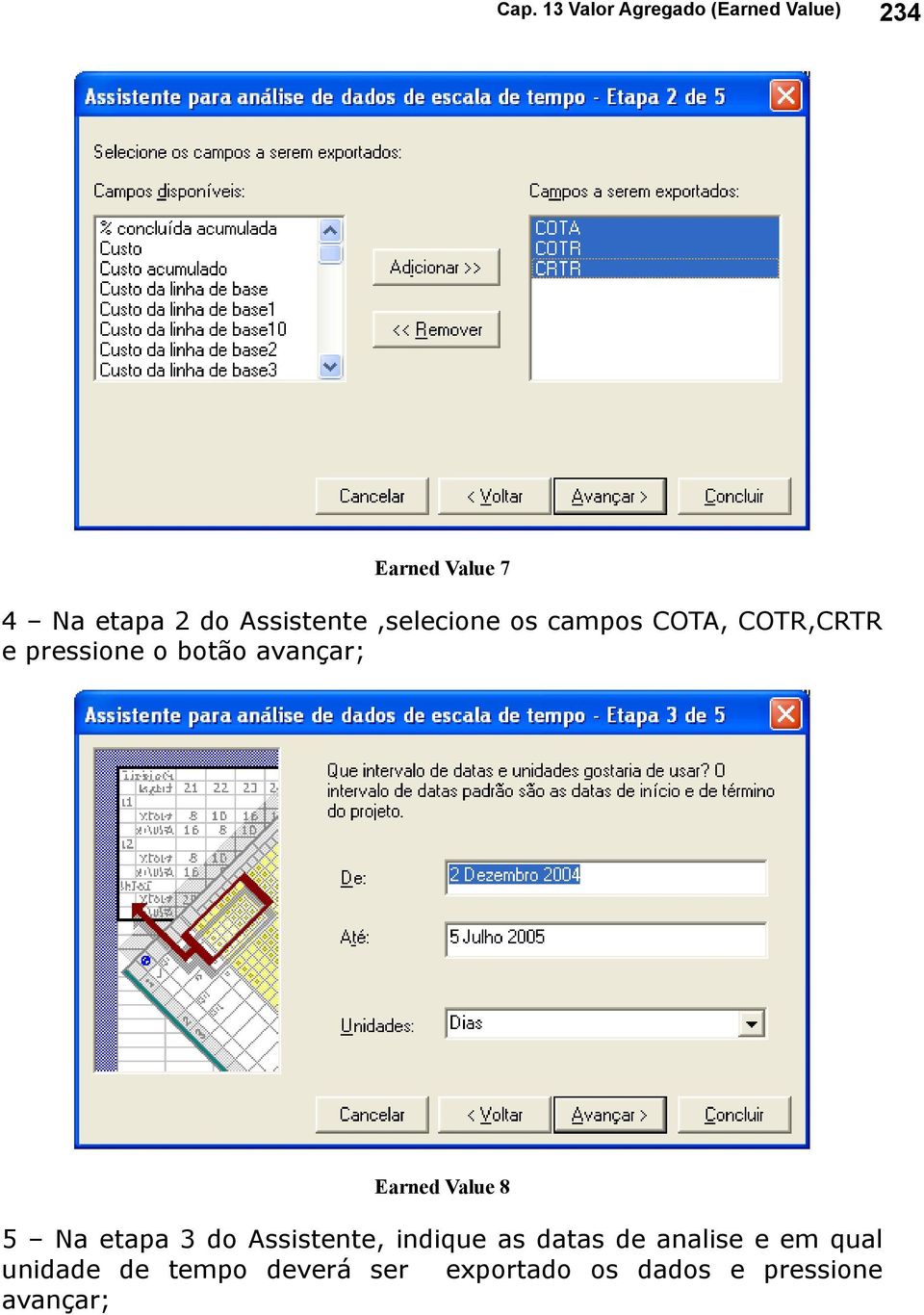 8 5 Na etapa 3 do Assistente, indique as datas de analise e em