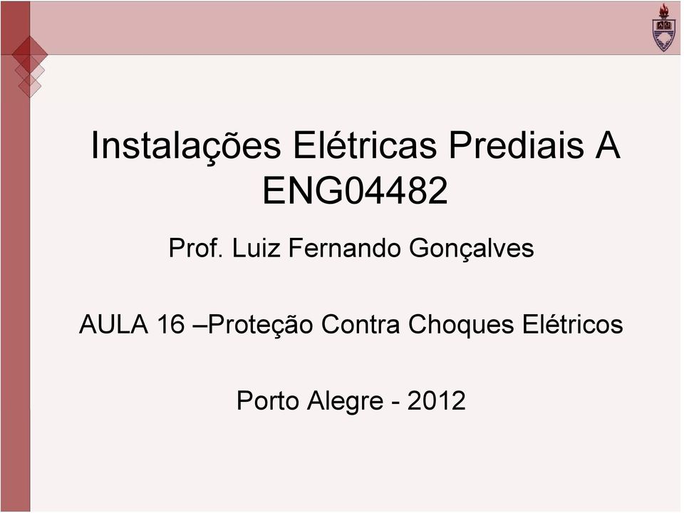 Luiz Fernando Gonçalves AULA 16