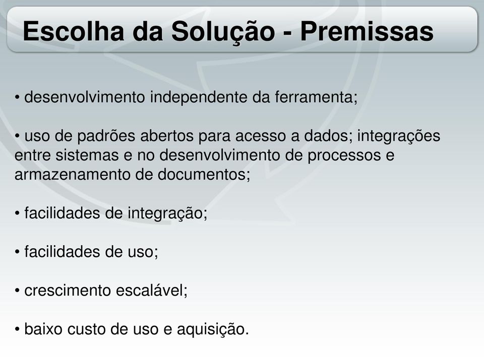 desenvolvimento de processos e armazenamento de documentos; facilidades de