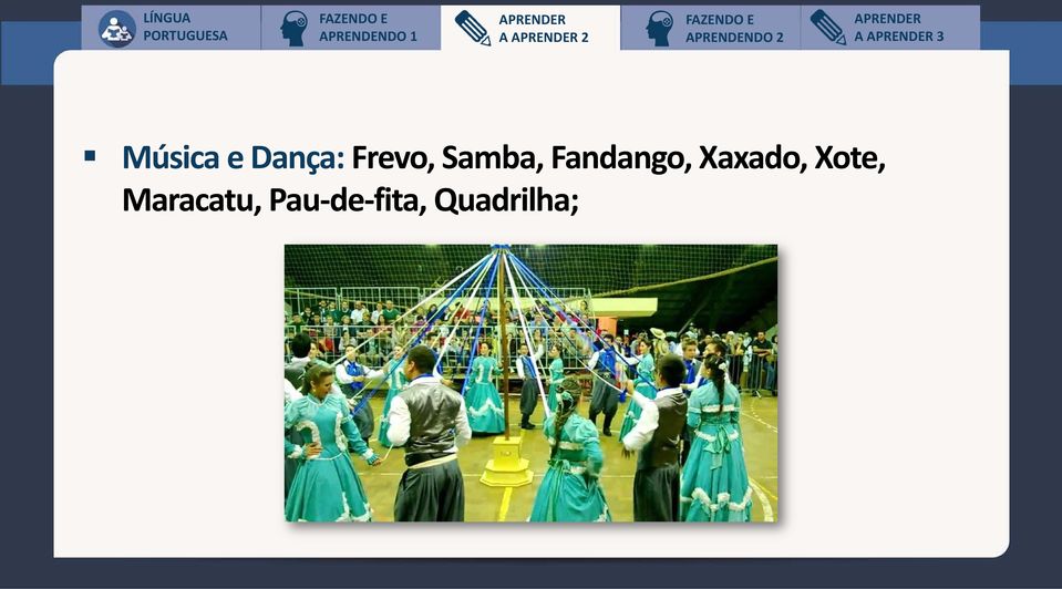 Samba, Fandango, Xaxado, Xote,