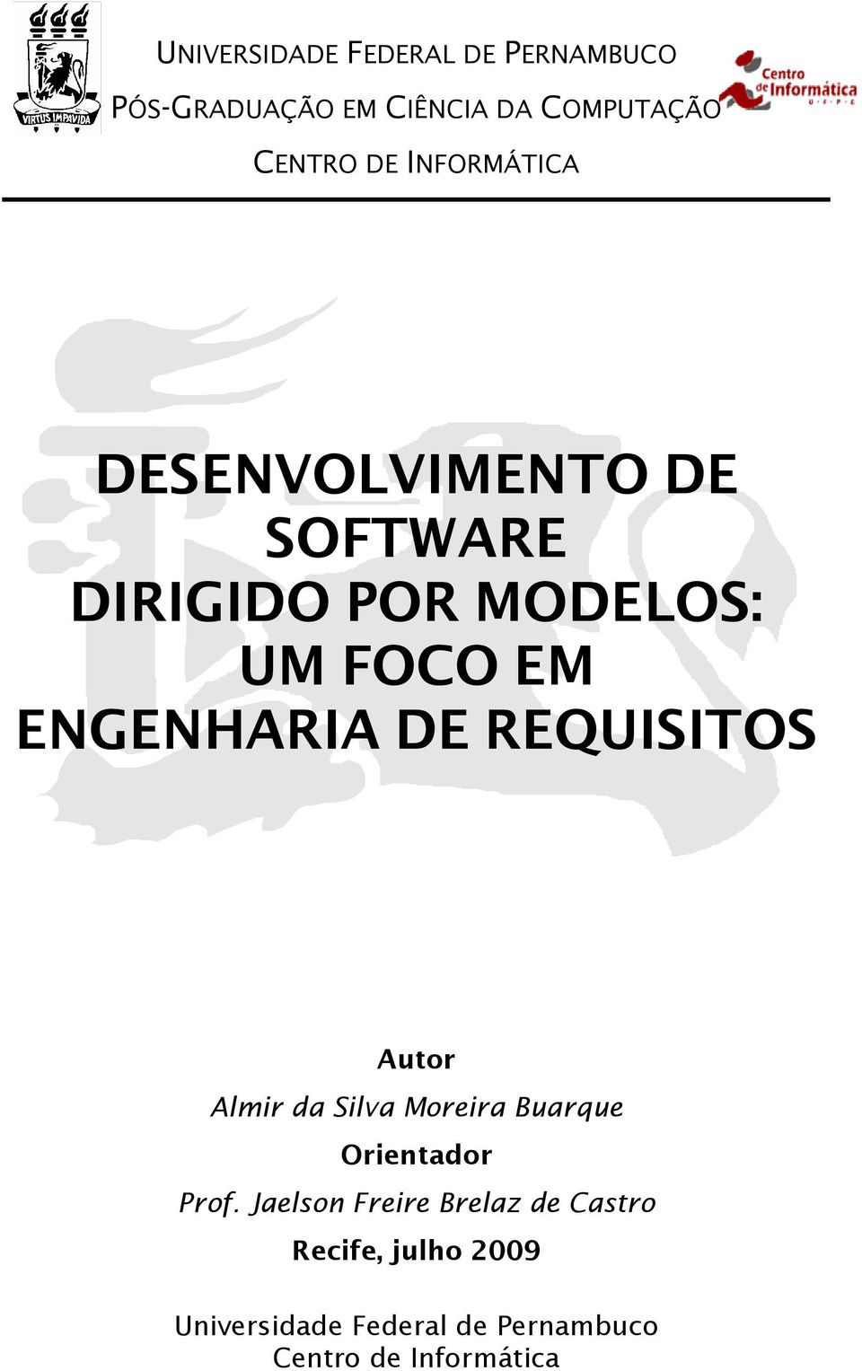DE REQUISITOS Autor Almir da Silva Moreira Buarque Orientador Prof.