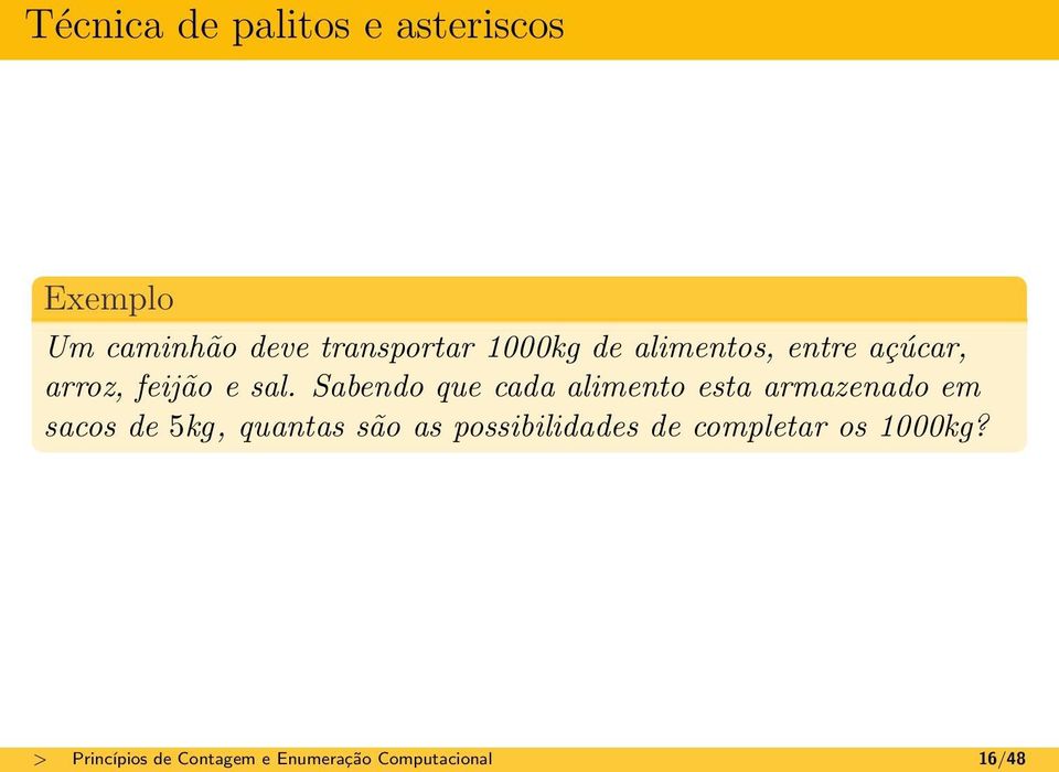 Sabendo que cada alimento esta armazenado em sacos de 5kg, quantas são as