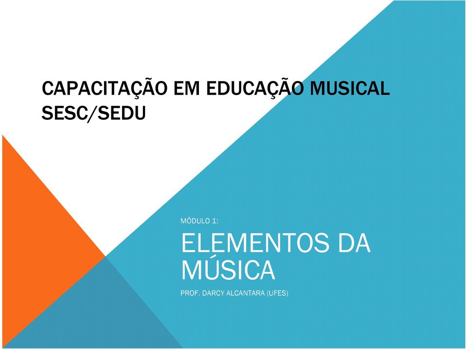 1: ELEMENTOS DA MÚSICA