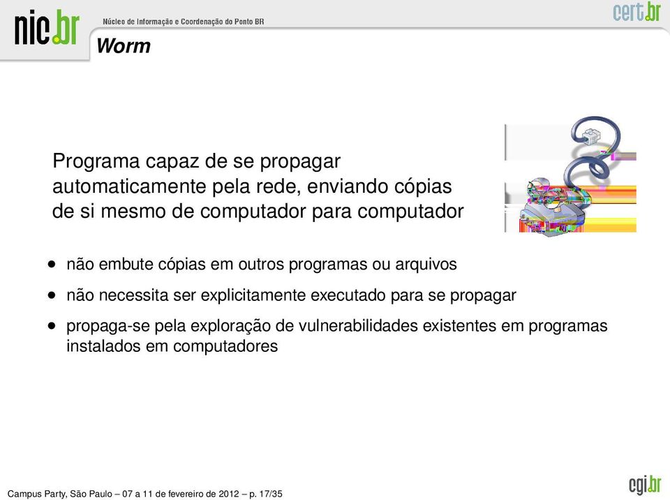 explicitamente executado para se propagar propaga-se pela exploração de vulnerabilidades