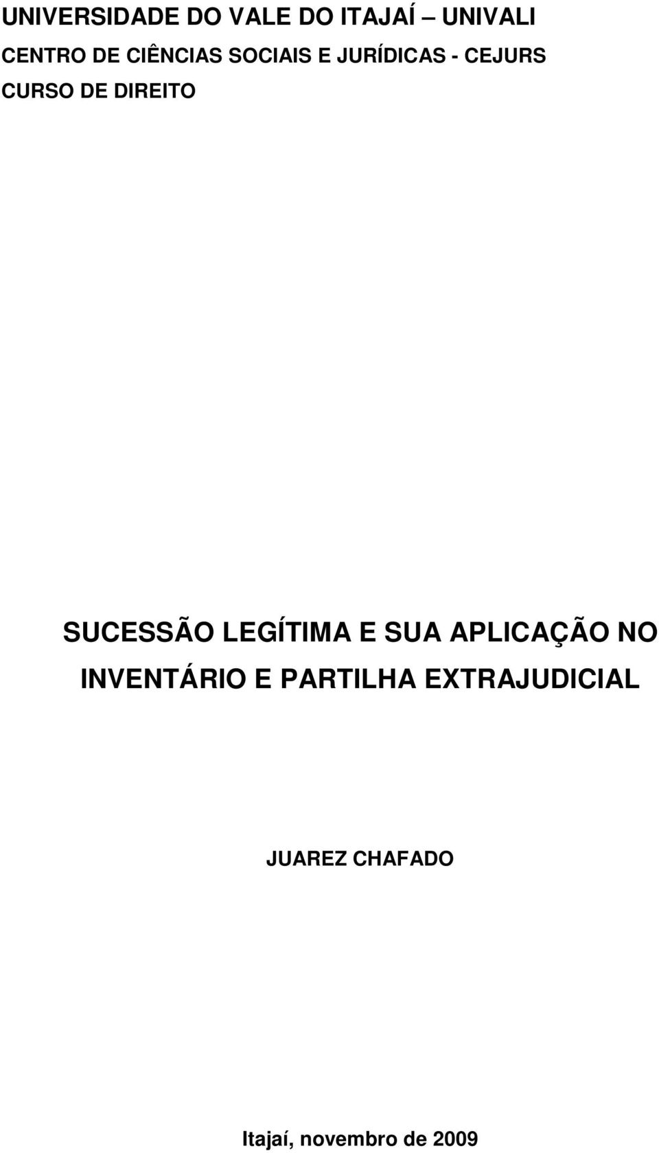 DIREITO SUCESSÃO LEGÍTIMA E SUA APLICAÇÃO NO