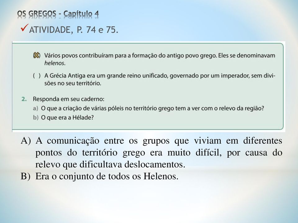 diferentes pontos do território grego era muito