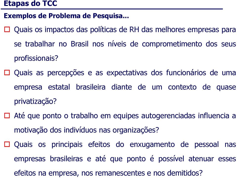 Quais as percepções e as expectativas dos funcionários de uma empresa estatal brasileira diante de um contexto de quase privatização?