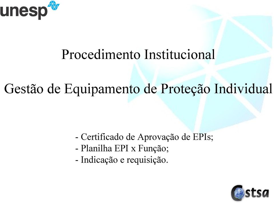 Certificado de Aprovação de EPIs; -